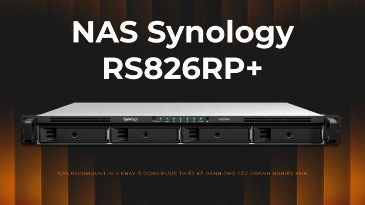 Synology RS826RP+ là mẫu RackStation 1U 4-bay mới nhất của Synology